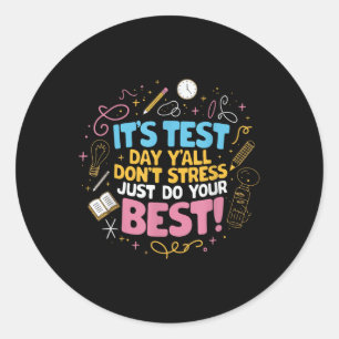 Dont Stress Do Your Best Motivational Testing Classic Round Sticker