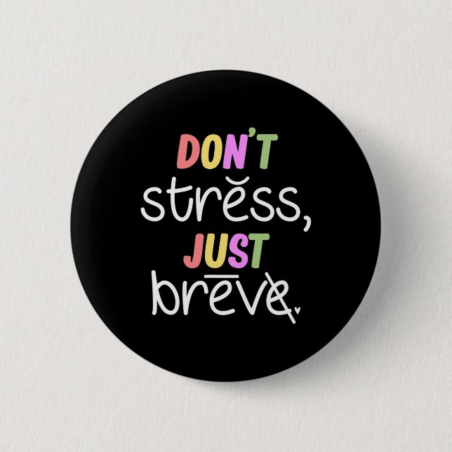 Don't Stress Dyslexia Awareness Disability Therapi 2 Inch Round Button (Front)