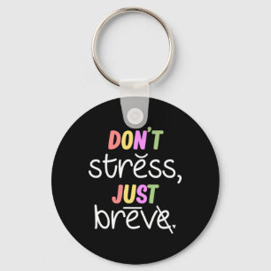 Don't Stress Dyslexia Awareness Disability Therapi Keychain