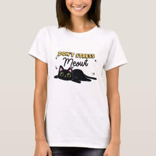 Don't stress meowt cat T-Shirt