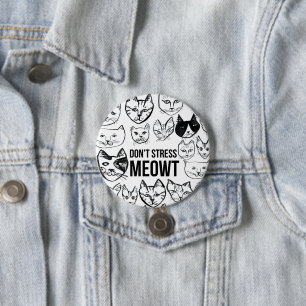 Don't Stress Meowt Funny Cat Lovers 3 Inch Round Button