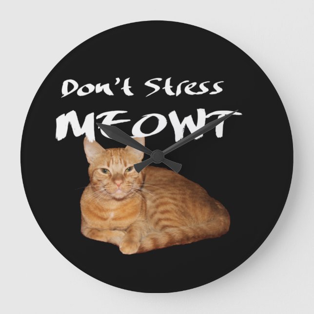 Don't Stress Meowt - Orange Cat Stress Me Out Large Clock (Front)