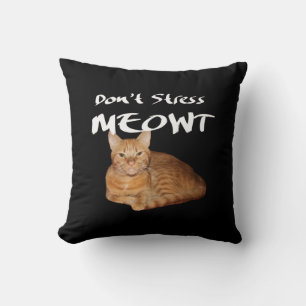 Don't Stress Meowt - Orange Cat Stress Me Out Throw Pillow