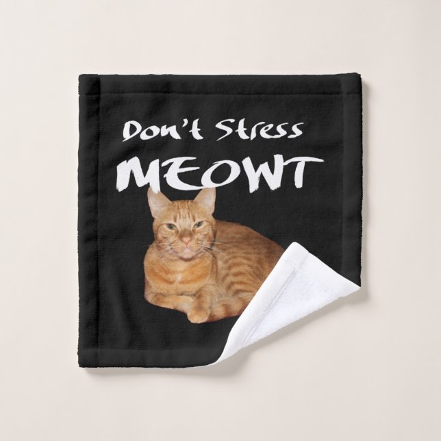 Don't Stress Meowt - Orange Cat Stress Me Out Wash Cloth (Wash Cloth)