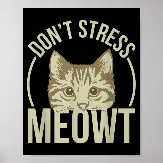 Don't Stress Meowt  Poster (Front)
