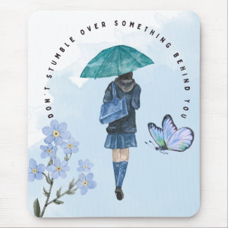 Don't Stumble Over Something Behind You Mouse Pad