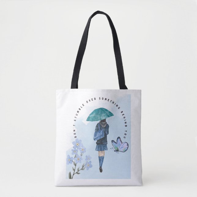 Don't Stumble Over Something Behind You Tote Bag (Front)