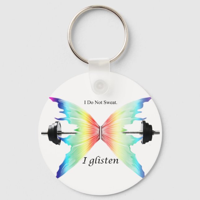 Don't Sweat...Glisten Keychain (Front)