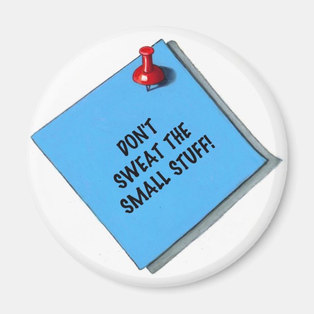 DON'T SWEAT SMALL STUFF MEMO MAGNET (Front)
