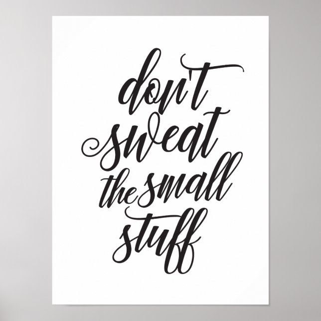 Don't sweat the small stuff art print (Front)