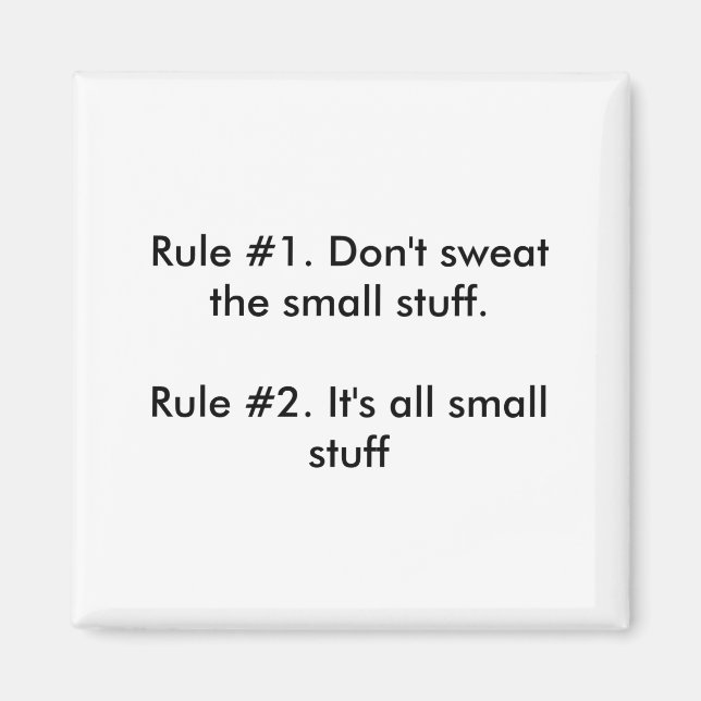 Dont Sweat The Small Stuff  Magnet (Front)