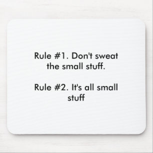 Dont Sweat The Small Stuff  Mouse Pad