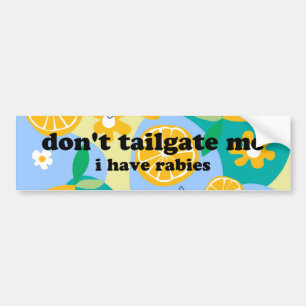 don't tailgate me funny meme bumper sticker