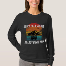 Don't Talk About the Last Road Trip