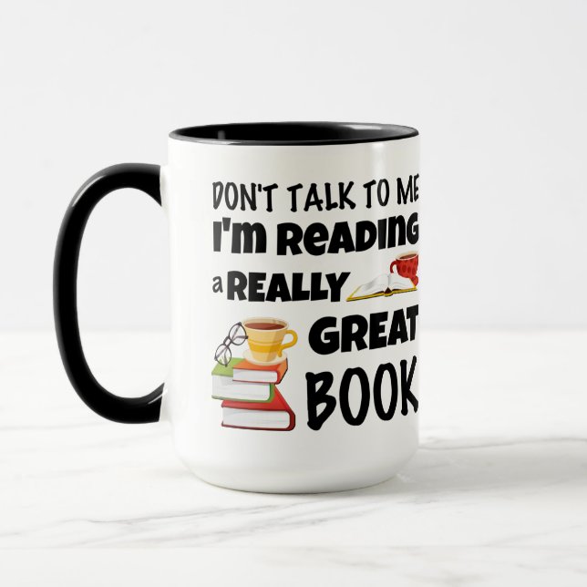 Don't Talk I'm Reading A Really Great Book Mug (Left)