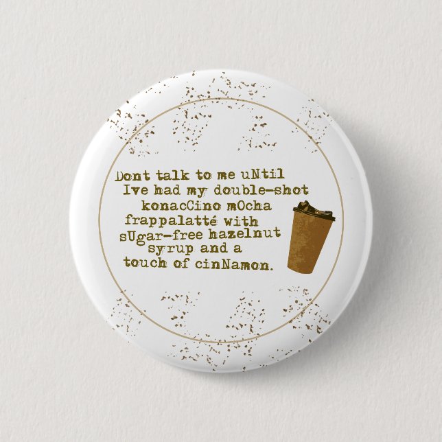 Don't Talk Need Coffee 2 Inch Round Button (Front)