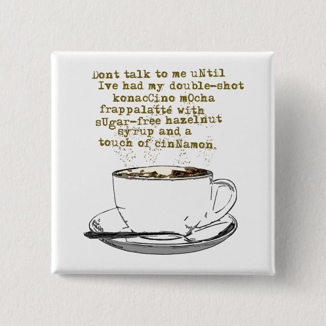Don't Talk Need Coffee 2 Inch Square Button (Front)