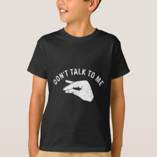 Don't Talk To Me Funny Italian Hand Silence Sign S T-Shirt