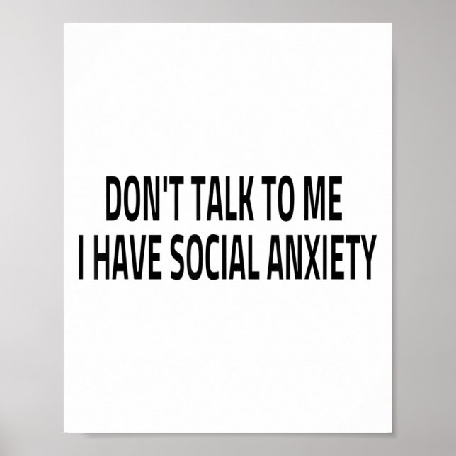Don't Talk To Me I Have Social Anxiety Introvert F Poster (Front)