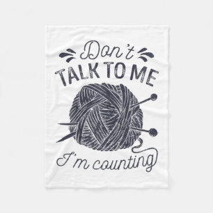 Don't Talk To Me I'm Counting Knitting Lover Knitt Fleece Blanket