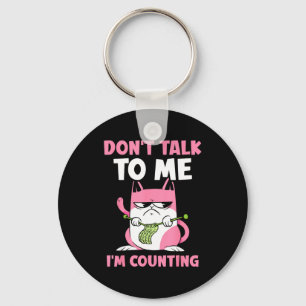 Don't Talk To Me I'm Counting Knitting Yarn Knit K Keychain