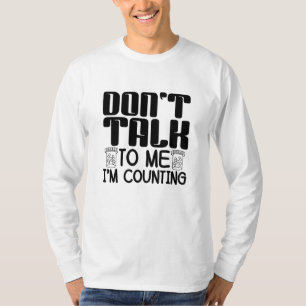 Don't Talk To Me I'm Counting Pharmacist Pharmacy T-Shirt