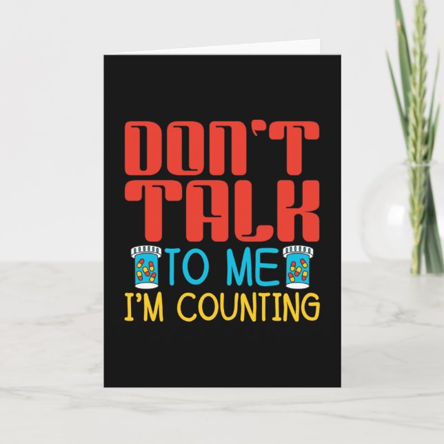 Don't Talk To Me I'm Counting Pharmacy Pharmacist Card (Front)