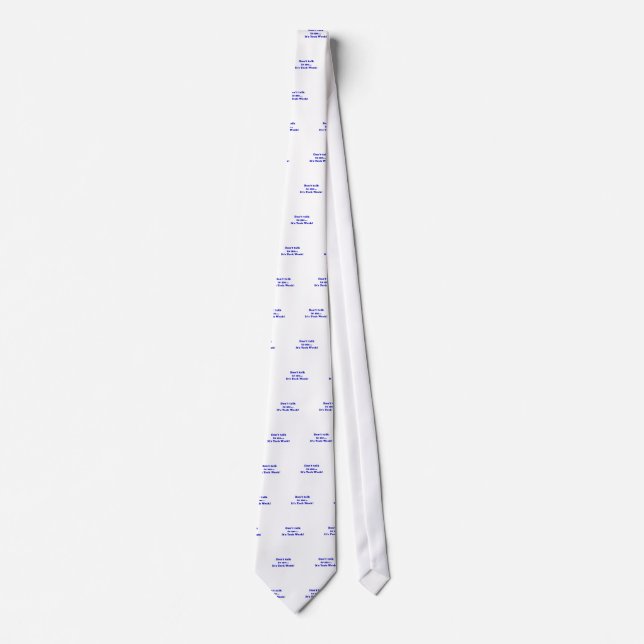 Dont Talk To Me Its Tech Week Tie (Front)