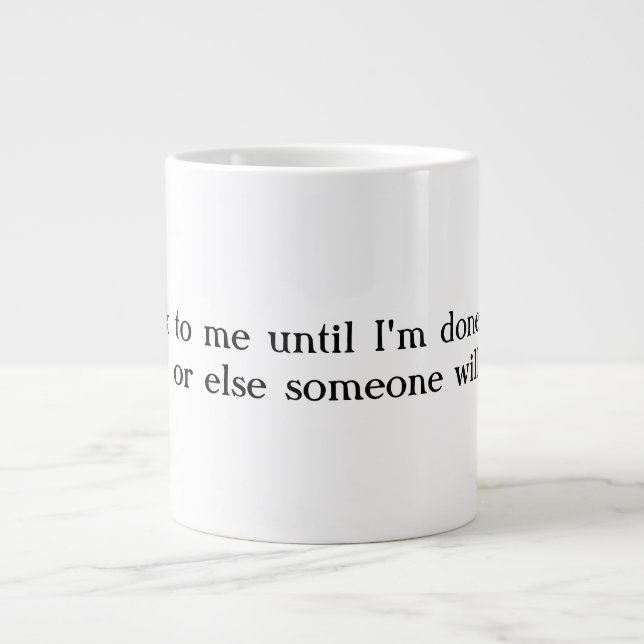 Don't talk to me Jumbo Coffee Mug (Front)