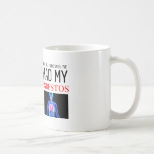 'don't talk to me until I've had my asbestos' mug