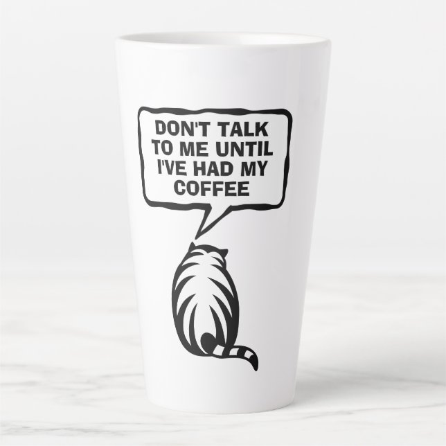 Don't talk to me until i've had my coffee big cat latte mug (Front)