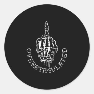 Don't Talk To Me When I'm Overstimulated - Front A Classic Round Sticker