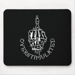 Don't Talk To Me When I'm Overstimulated - Front A Mouse Pad