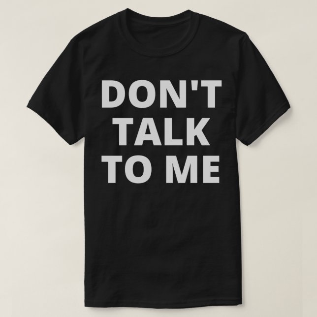 Don't Talk To Me (White Tet) Pullover  (Design Front)