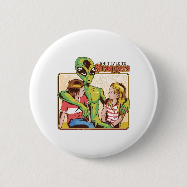 Dont Talk To Strangers 2 Inch Round Button (Front)