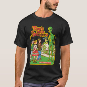 Don't Talk To Strangers   T-Shirt