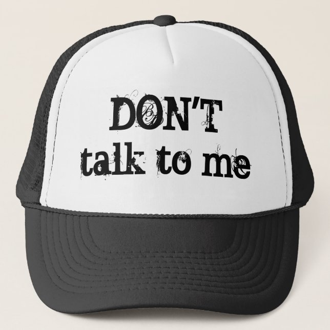 Don't talk trucker hat (Front)