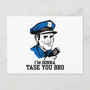 Don't Tase Me Bro Postcard