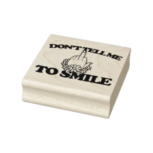 "Don't tell me to smile" Middle Finger Feminist Rubber Stamp