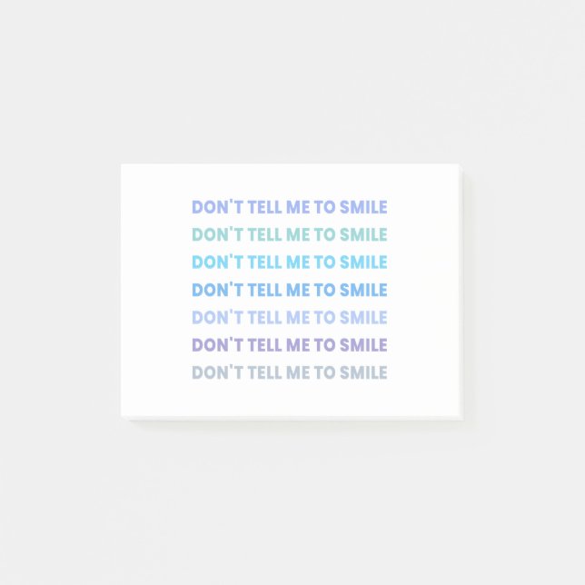 dont tell me to smile post-it notes (Front)