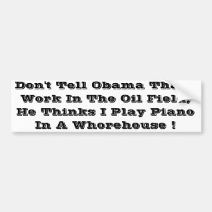 Don't tell obama oil field sticker