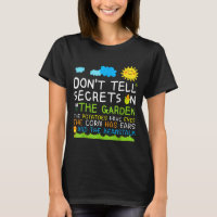 Don't Tell Secret In The Garden Funny Gardener 