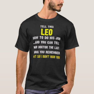 Dont Tell This LEO How To Do His Job.youre Warne T-Shirt