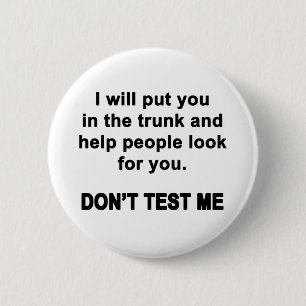 Don't Test Me 2 Inch Round Button