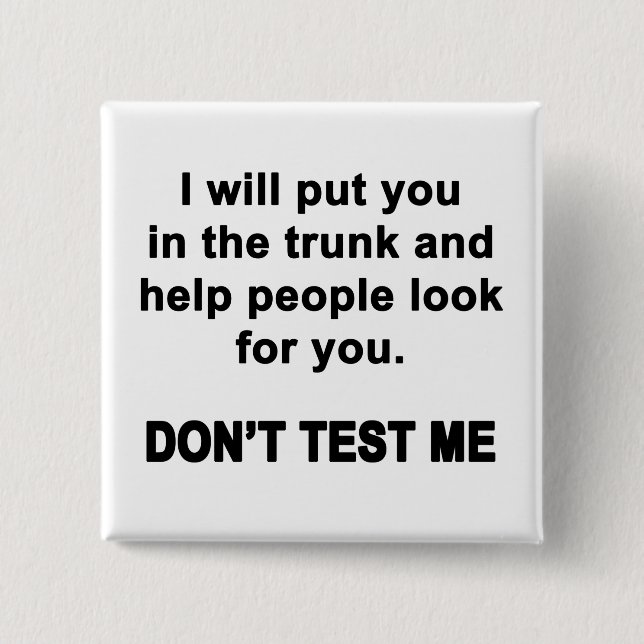 Don't Test Me 2 Inch Square Button (Front)