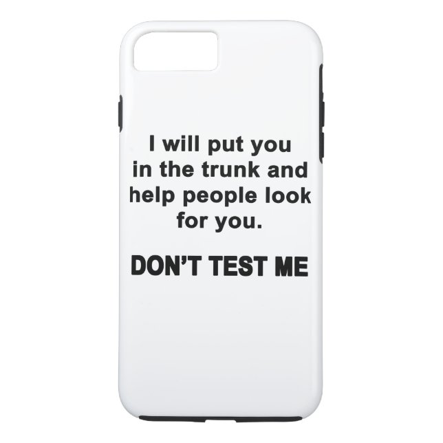 Don't Test Me Case-Mate iPhone Case (Back)