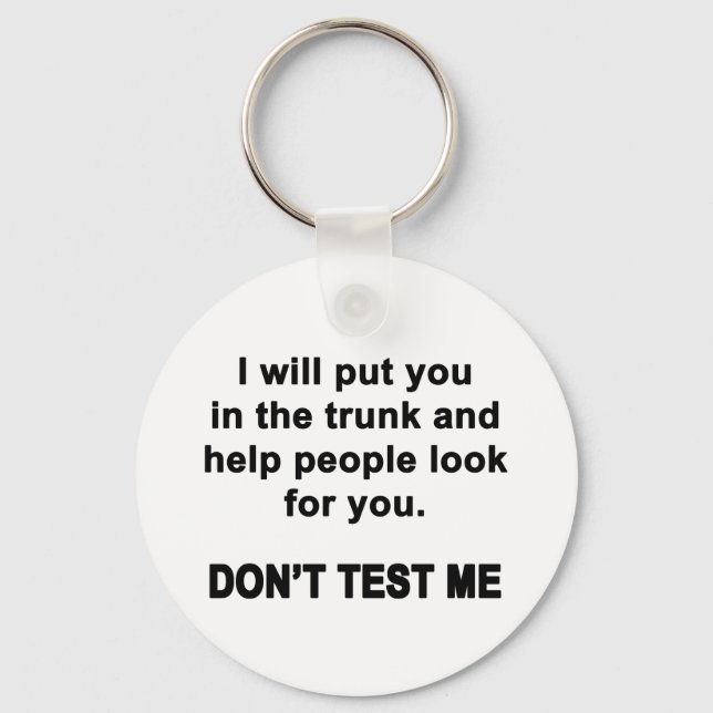 Don't Test Me Keychain (Front)