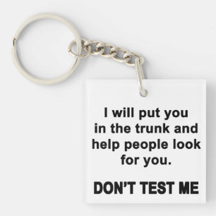 Don't Test Me Keychain