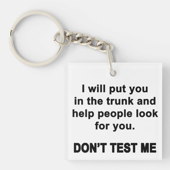 Don't Test Me Keychain (Front)