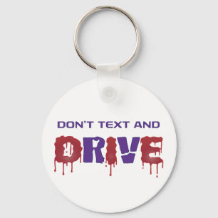 Don't Text and Drive Keychain